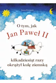 eBook O tym, jak Jan Pawe II kilkadziesit razy okry kul ziemsk mobi epub