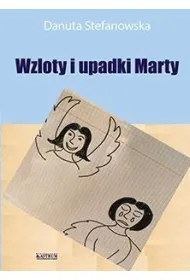 Wzloty i upadki Marty