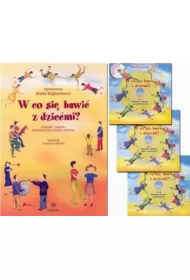 W co si� bawi� z dzie�mi? Piosenki i zabawy wspomagaj�ce rozw�j dziecka. Komplet 3 p�yt CD