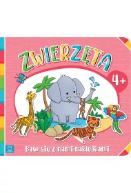 Baw si� z nami naklejkami. Zwierz�ta 4+