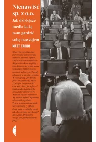 Nienawi sp. z o.o. Jak dzisiejsze media ka nam gardzi sob nawzajem