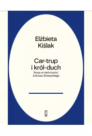 Car-trup i Kr�l Duch. Rosja w tw�rczo�ci S�owackiego