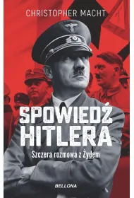 Spowied� Hitlera. Szczera rozmowa z �ydem