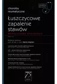 uszczycowe zapalenie staww. Wspczesne spojrzenie. Choroby reumatyczne. W gabinecie lekarza specjalisty