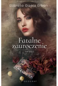 Fatalne zauroczenie Tom 3 (dodruk 2021)