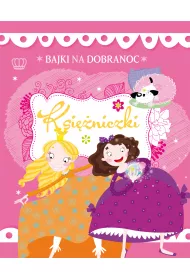 Ksiniczki. Bajki na dobranoc