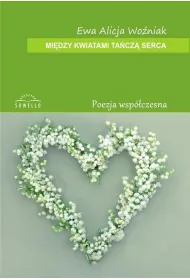 MIEDZY KWIATAMI TANCZA SERCA-SOWELLO