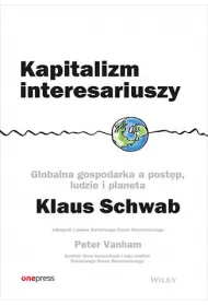 eBook Kapitalizm interesariuszy. Globalna gospodarka a postp, ludzie i planeta pdf mobi epub