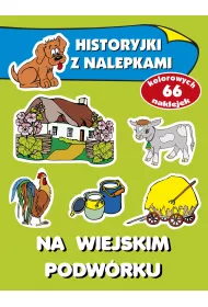Historyjki z nalepkami - Na wiejskim podwrku