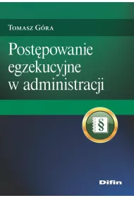 Postpowanie egzekucyjne w administracji