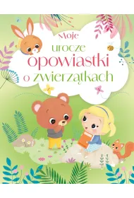 Moje urocze opowiastki o zwierz�tkach