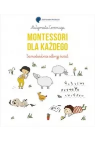 Montessori dla ka�dego. Samodzielnie odkryj �wiat
