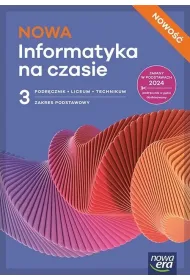 NOWA Informatyka na czasie 3. Podr�cznik dla liceum og�lnokszta�c�cego i technikum. Zakres podstawowy. Edycja 2026