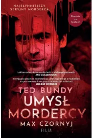 Ted Bundy. Umys mordercy