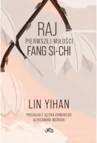 Raj pierwszej mi�o�ci Fang Si-chi