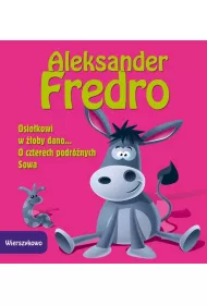 Wierszykowo. Osio�kowi w ��oby dano, O czterech podr�nych, Sowa