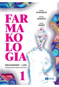 Farmakologia. Mechanizmy – leki – farmakoterapia oparta na faktach. Tom 1