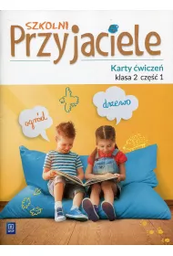 Szkolni przyjaciele. Karty �wicze�. Klasa 2. Cz�� 1. Edukacja wczesnoszkolna
