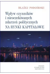 Wp�yw czynnik�w i nieoczekiwanych zdarze� politycznych na rynki kapita�owe