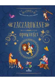 Zaczarowane opowie�ci. Opowie�ci dla ca�ej rodziny