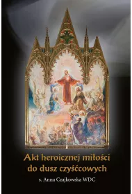 Akt heroicznej mi�o�ci do dusz czy��cowych