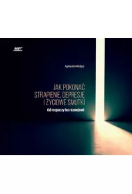 Audiobook Jak pokona strapienie, depresj i yciowe smutki mp3
