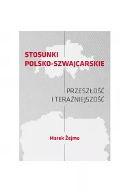 Stosunki polsko-szwajcarskie Przesz�o�� i tera�niejszo��