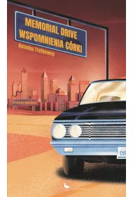 Memorial Drive. Wspomnienia c�rki