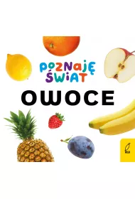 Poznaj� �wiat. Owoce