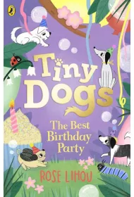 Tiny Dogs The Best Birthday Party