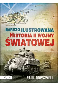 Bardzo ilustrowana historia II wojny �wiatowej