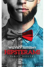 Wszyscy jeste�my hipsterami