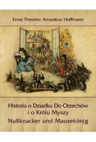 eBook Historia o Dziadku Do Orzechw i o Krlu Myszy mobi epub