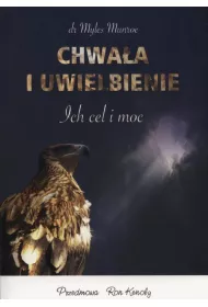 Chwa�a i uwielbienie. Ich cel i moc