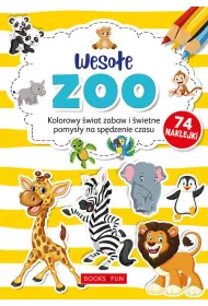 Kolorowanki. Weso�e ZOO. Kolorowy �wiat zabaw i �wietne pomys�y na sp�dzenie czasu (74 naklejki)