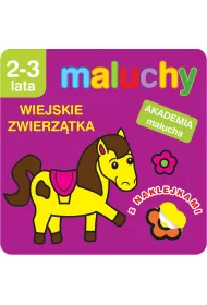 Maluchy. Wiejskie zwierz�tka z naklejkami. Akademia malucha 2-3 lata