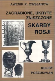 Zagrabione, ukryte, zniszczone skarby Rosji. Kulis