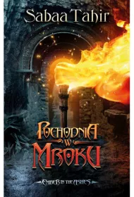 Pochodnia w mroku. An Ember in the Ashes. Tom 2