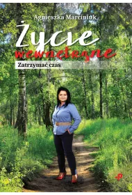 �ycie wewn�trzne. Zatrzyma� czas