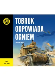 Audiobook Tobruk odpowiada ogniem mp3