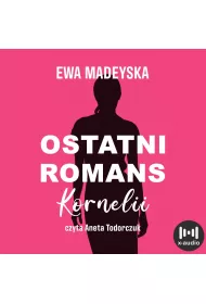 Audiobook Ostatni romans Kornelii mp3