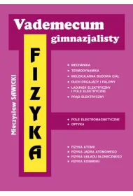 Vademecum gimnazjalisty Fizyka