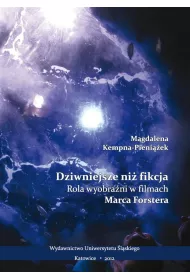 Dziwniejsze ni fikcja. Rola wyobrani w filmach..
