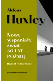 Nowy wspaniay wiat 30 lat pniej. Raport rozbienoci