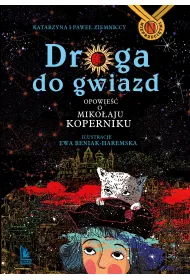 Droga do gwiazd. Opowie�� o Miko�aju Koperniku