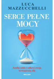 eBook Serce pe�ne mocy. Zaufaj sobie i odkryj swoj� wewn�trzn� si�� mobi epub