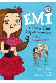Kko hiszpaskiego. Emi i Tajny Klub Superdziewczyn. Tom 2