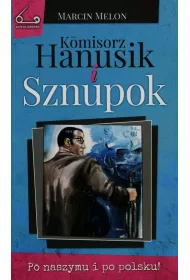 Komisorz Hanusik i Sznupok T.3
