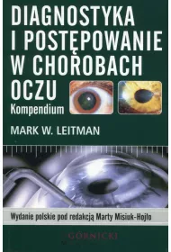 Diagnostyka i post�powanie w chorobach oczu. Kompendium