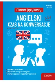 Planer jzykowy. Angielski. Czas na konwersacje. Poziom A2-B2